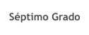 Séptimo Grado